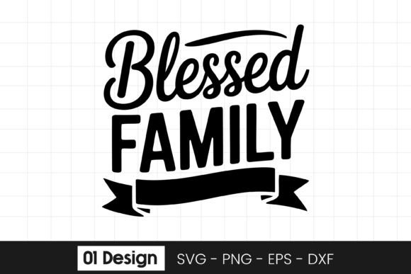 Blessed Family Quote Typography SVG PNG for Crafts & Graphics