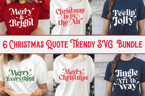 Christmas Quote Trendy SVG Bundle: Graphics for Crafts & Content