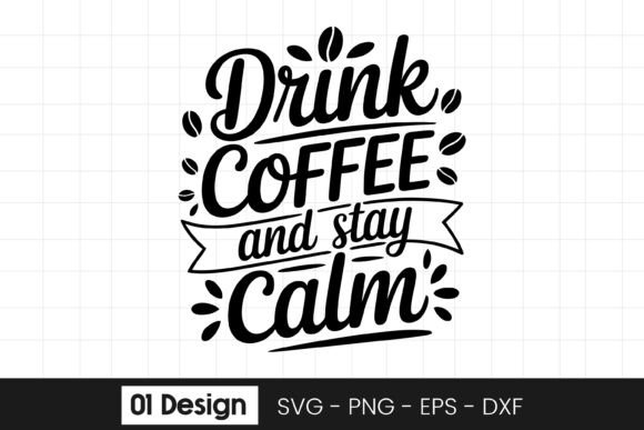 Drink Coffee and Stay Calm Funny Quote