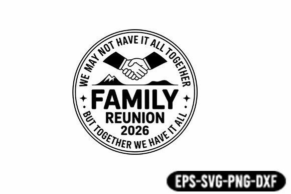 Family Reunion 2026 SVG Quote Design: Graphics for Crafts & Celebration