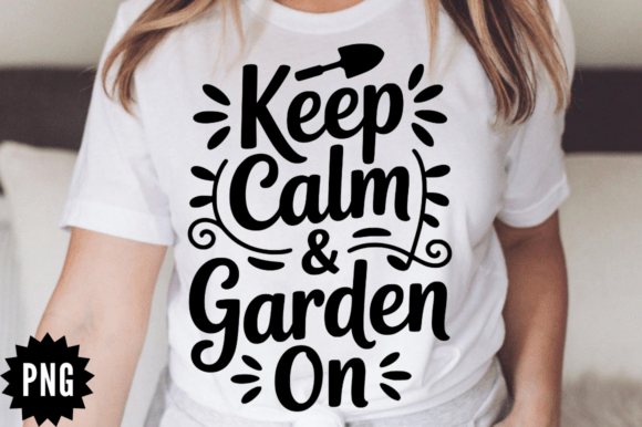 Funny Keep Calm Garden SVG Graphics for Crafts