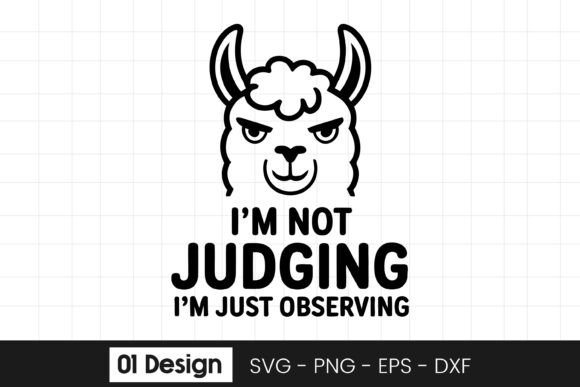 Funny Llama Judging Quote Design SVG PNG Graphics