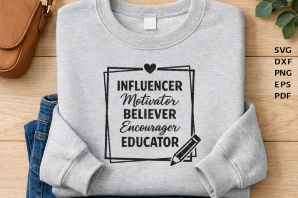 Influencer Motivator Believer Educator Graphics
