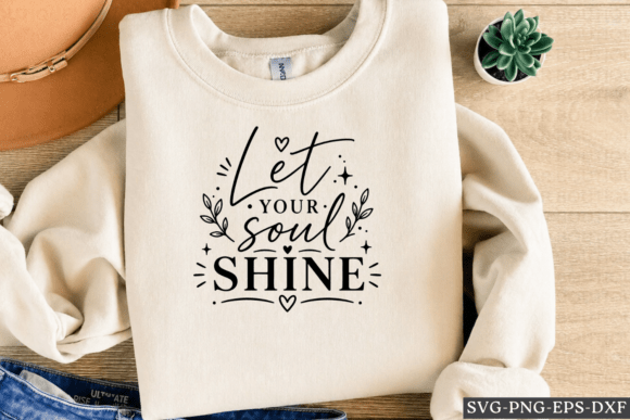 Let Your Soul Shine SVG
