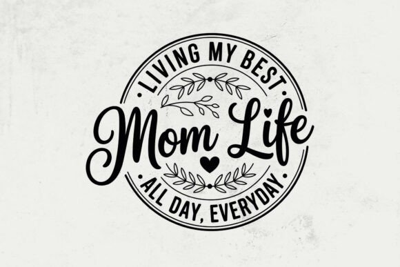 Mom Life SVG PNG: Graphics for Crafts & Real Client Projects
