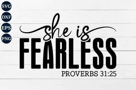 She Is Fearless SVG PNG: Graphics for Crafts & Faith-Based Sellers