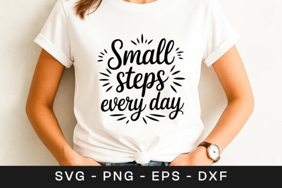Small Steps Everyday Motivation Quote Graphics for Crafts