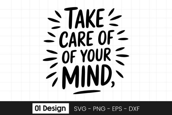 Take Care of Your Mind Motivational Graphics for Crafts